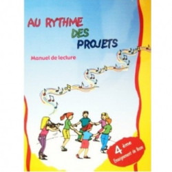 manuel de lecture : Au rythme des projets 4 ème année