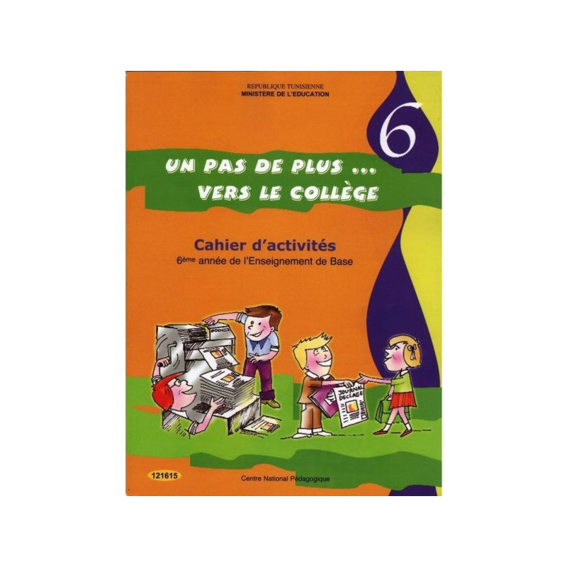 Cahier d'activités : un pas de plus vers le collège 6 éme de base